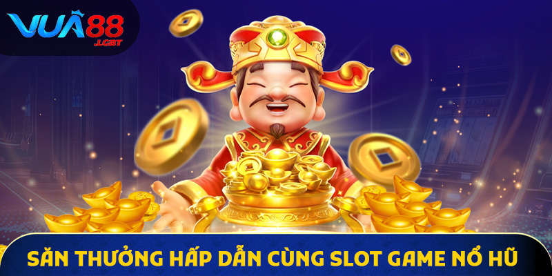 Trang chủ Cơ hội trúng lớn với trò chơi slot game hấp dẫn