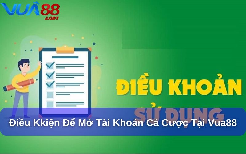 Điều Khoản Sử Dụng Các yêu cầu đăng ký tài khoản tại Vua88 rất đơn giản