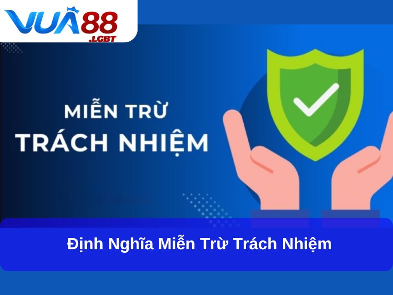 Miễn Trừ Trách Nhiệm Định nghĩa Miễn trừ trách nhiệm