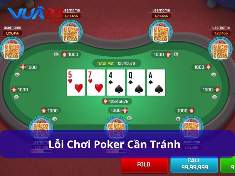 Ghi nhớ các lỗi chơi Poker nên tránh