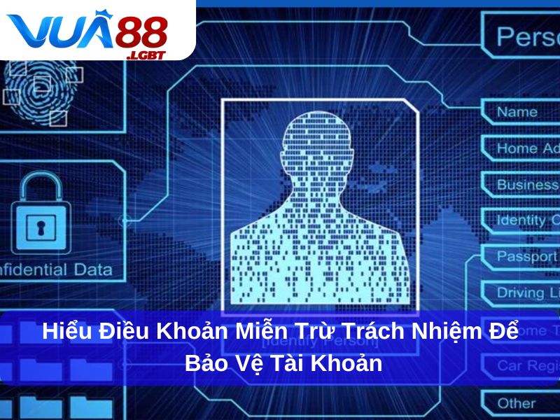 Miễn Trừ Trách Nhiệm Hiểu điều khoản Miễn trừ trách nhiệm để bảo vệ tài khoản