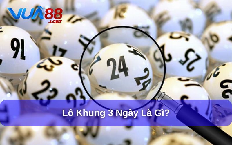 Nuôi Lô Khung 3 Ngày Bằng Phương Pháp Hiệu Quả Nhất Lô khung 3 ngày dễ chơi mà hiệu quả