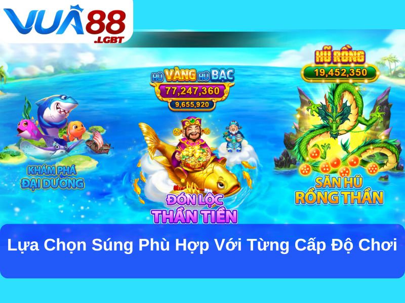 Lựa chọn súng phù hợp với từng cấp độ chơi