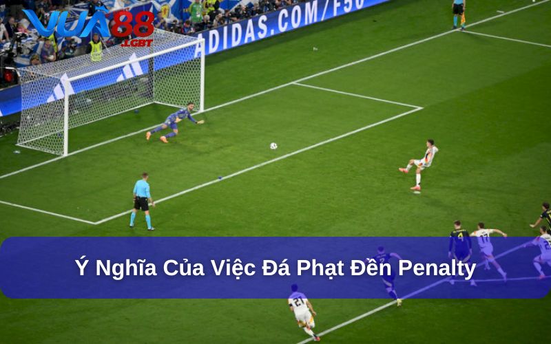 Phạt Đền Penalty Là Gì? Giải Thích Luật Penalty Trong Bóng Đá Phạt đền penalty mang đến cơ hội ghi bàn thắng cao
