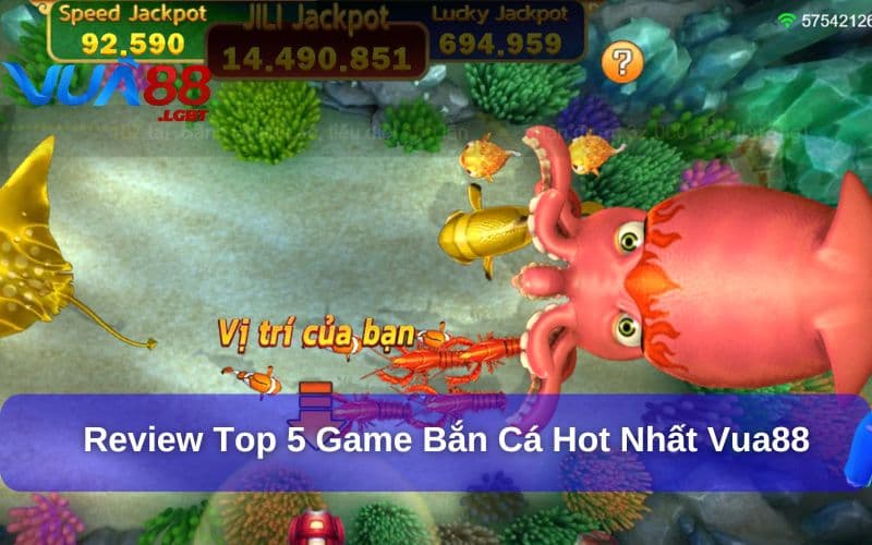 Review Top 5 Game Bắn Cá Hot Nhất – Trải Nghiệm Săn Mồi Tại Vua88 Review top 5 game bắn cá hot nhất cho hội viên