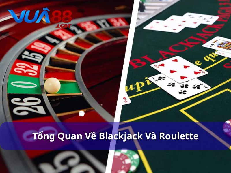 Blackjack và Roulette thu hút người chơi ở mọi lứa tuổi